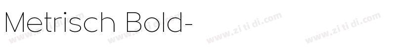 Metrisch Bold字体转换